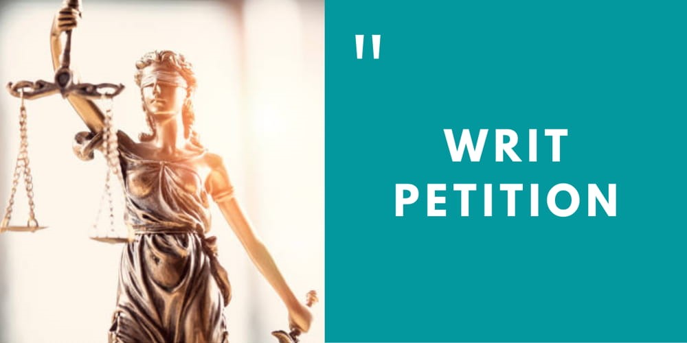 The Significance and Functionality of Writ Petitions in India
